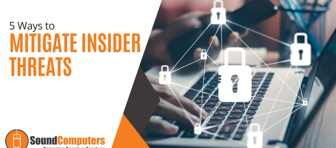 5 Ways to Mitigate Insider Threats (They're on the Rise!)