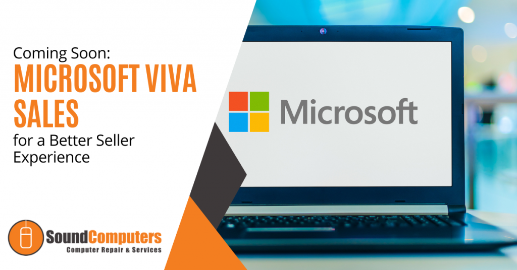 Coming Soon: Microsoft Viva Sales for a Better Seller Experience