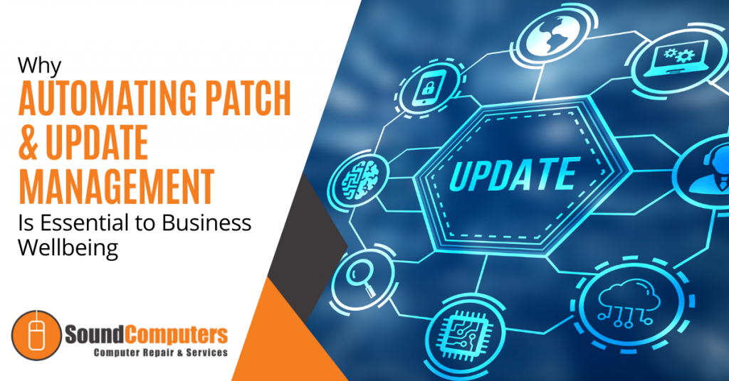 Why Automating Patch and Update Management is Essential To Businesses