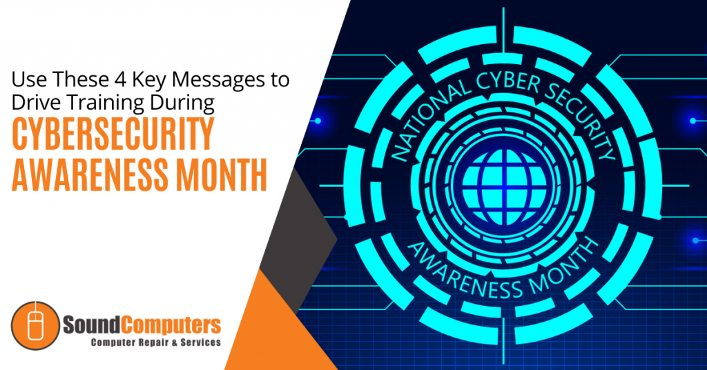 Use These 4 Key Messages to Drive Training During Cybersecurity Awareness Month