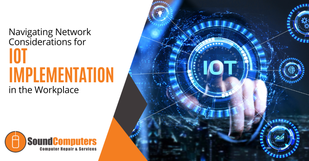 Navigating Network Considerations for IoT Implementation in the Workplace