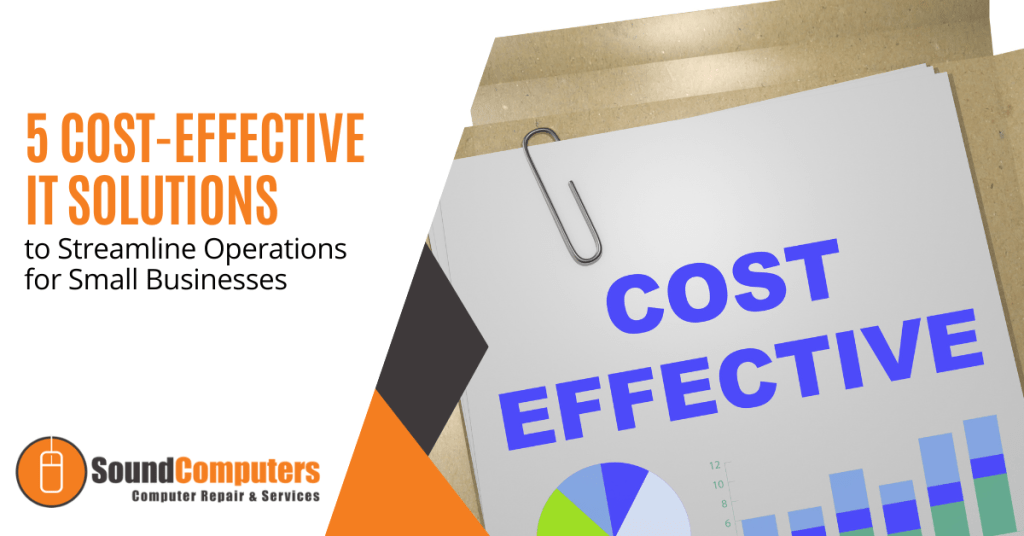 5 Cost-Effective IT Solutions to Streamline Operations for Small Businesses