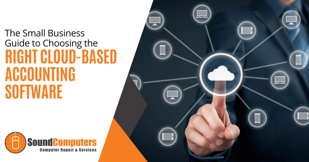 The Small Business Guide to Choosing the Right Cloud-Based Accounting Software