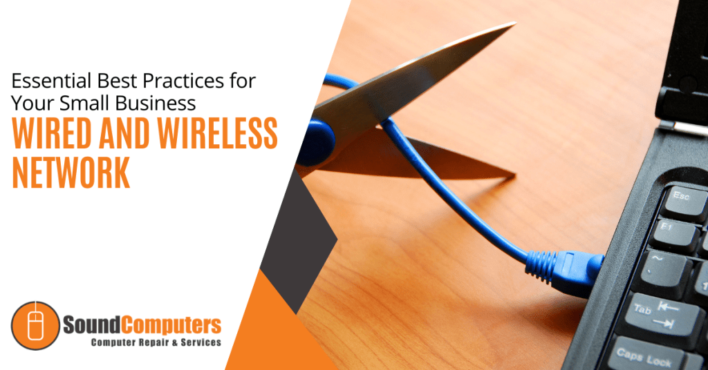 Essential Best Practices for Your Small Business Wired and Wireless Network
