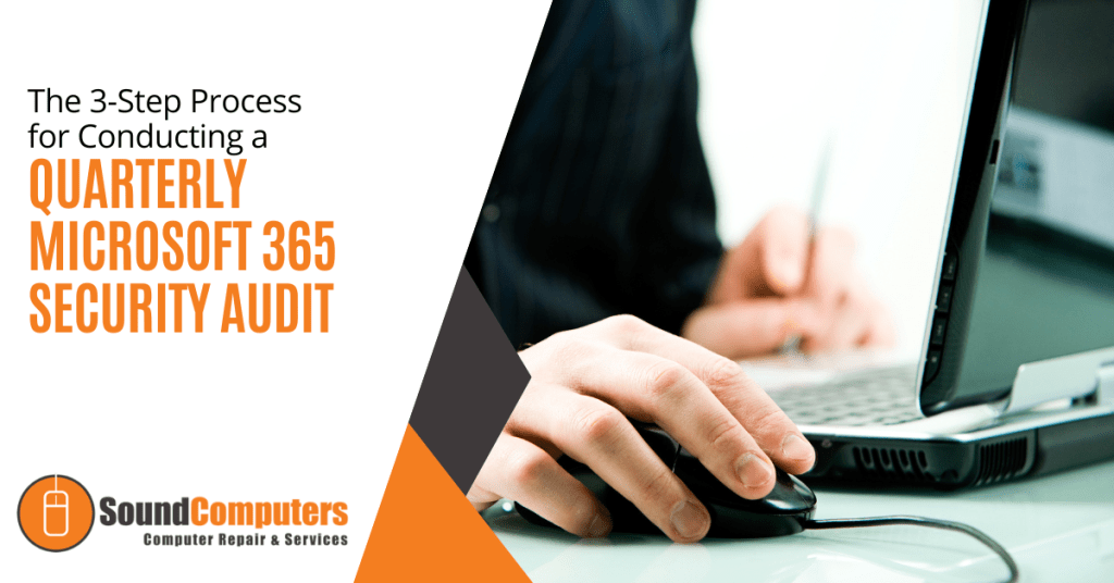 The 3-Step Process for Conducting a Quarterly Microsoft 365 Security Audit
