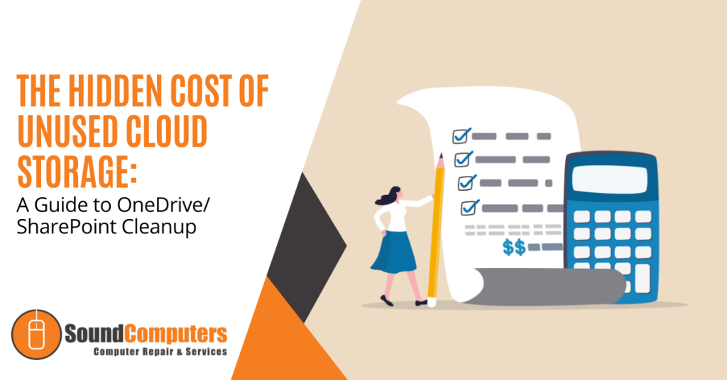 The Hidden Cost of Unused Cloud Storage: A Guide to OneDrive/SharePoint Cleanup