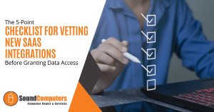 The 5-Point Checklist for Vetting New SaaS Integrations Before Granting Data Access