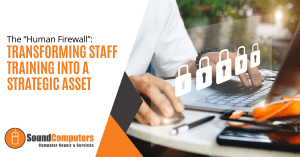 The “Human Firewall”: Transforming Staff Training Into a Strategic Asset