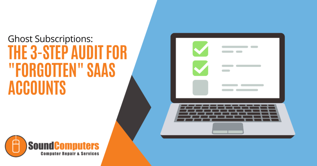 Ghost Subscriptions: The 3-Step Audit for "Forgotten" SaaS Accounts