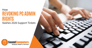 How Revoking PC Admin Rights Slashes 2026 Support Tickets