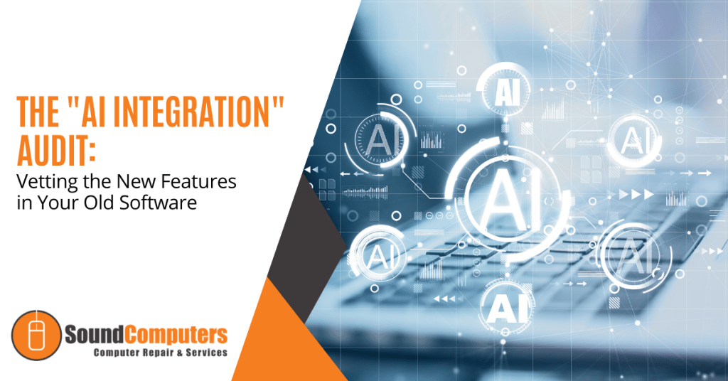 The "AI Integration" Audit: Vetting the New Features in Your Old Software