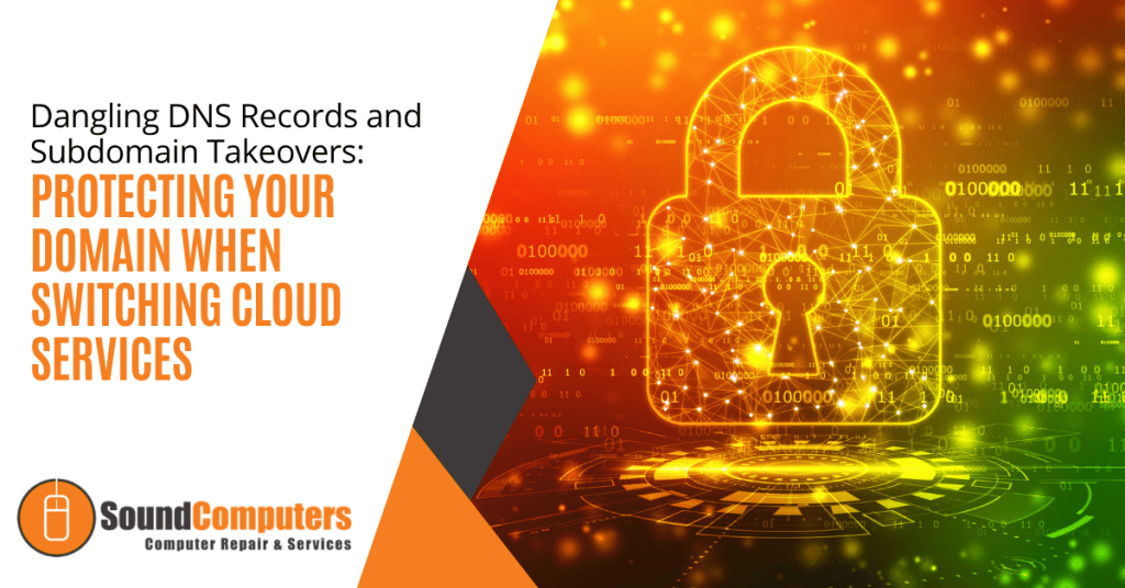 Dangling DNS Records and Subdomain Takeovers: Protecting Your Domain When Switching Cloud Services