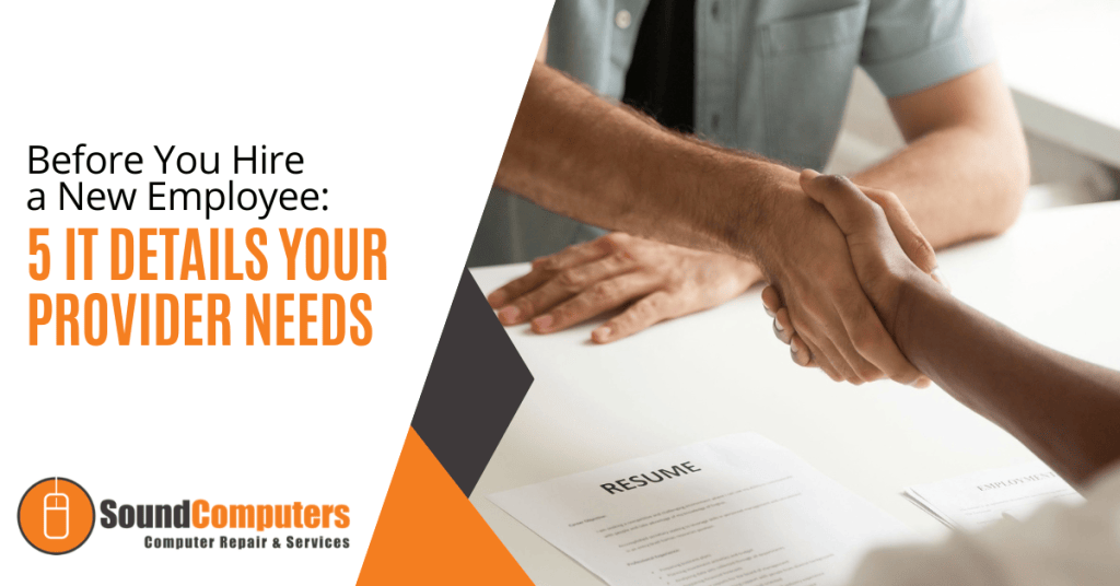 Before You Hire a New Employee 5 IT Details Your Provider Needs