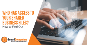 Who Has Access to Your Shared Business Files How to Find Out